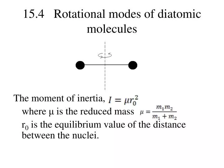 15 4 rotational modes of diatomic molecules