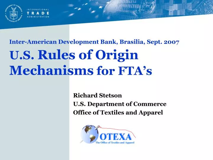 inter american development bank brasilia sept 2007 u s rules of origin mechanisms for fta s