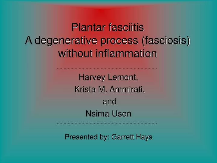 plantar fasciitis a degenerative process fasciosis without inflammation