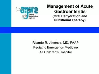 Management of Acute Gastroenteritis (Oral Rehydration and Nutritional Therapy)
