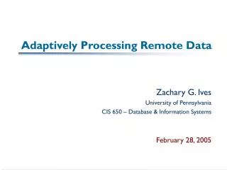 Adaptively Processing Remote Data
