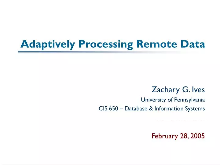 adaptively processing remote data