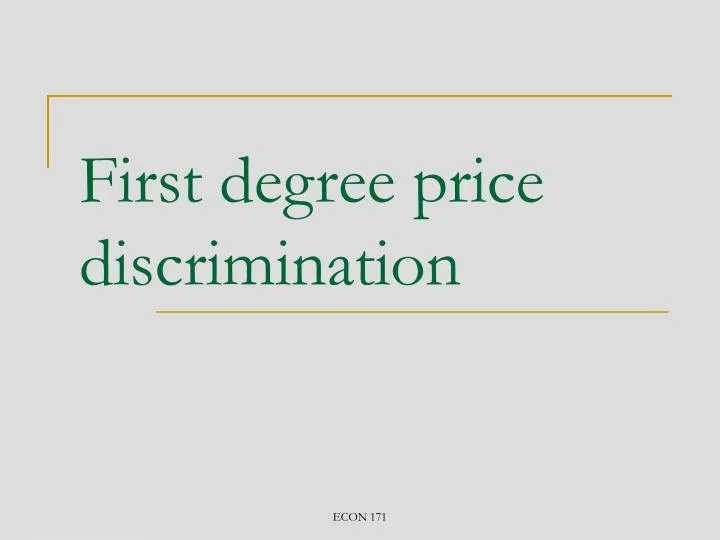 first degree price discrimination