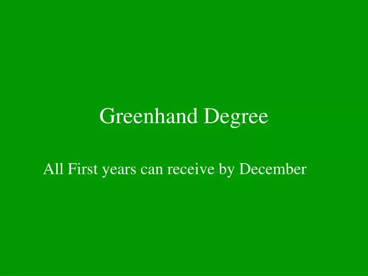 greenhand degree