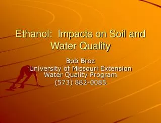 Ethanol: Impacts on Soil and Water Quality
