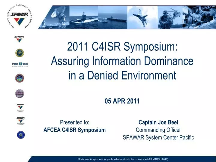 2011 c4isr symposium assuring information dominance in a denied environment 05 apr 2011