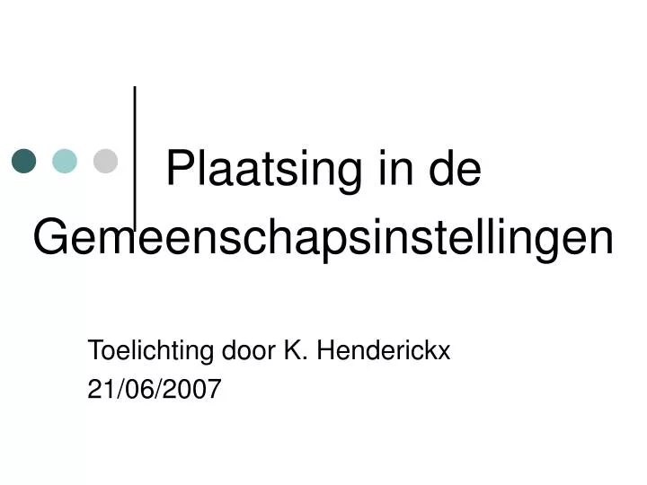 plaatsing in de gemeenschapsinstellingen