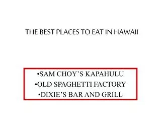 THE BEST PLACES TO EAT IN HAWAII
