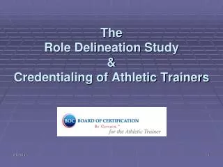 The Role Delineation Study &amp; Credentialing of Athletic Trainers