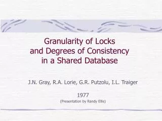 Granularity of Locks and Degrees of Consistency in a Shared Database