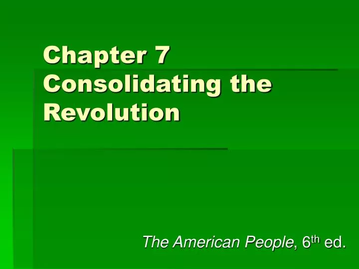 chapter 7 consolidating the revolution