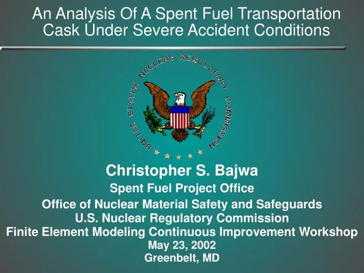 an analysis of a spent fuel transportation cask under severe accident conditions