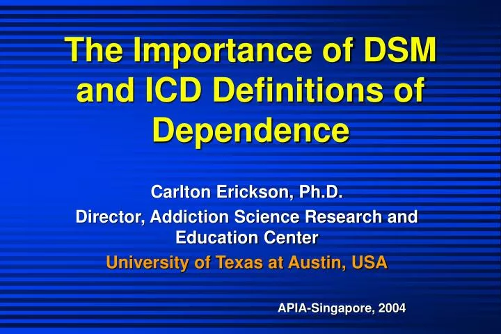 the importance of dsm and icd definitions of dependence