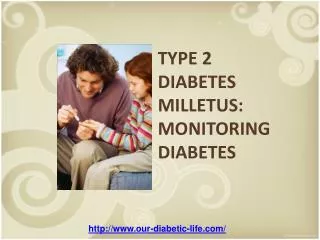 type 2 diabetes milletus: monitoring diabetes