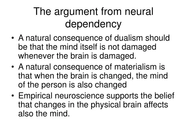 the argument from neural dependency