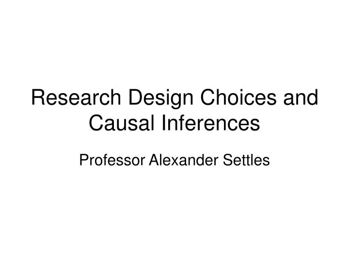 research design choices and causal inferences