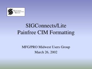 SIGConnects/Lite Painfree CIM Formatting