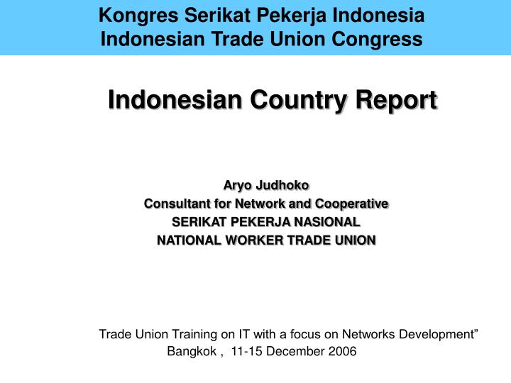 kongres serikat pekerja indonesia indonesian trade union congress