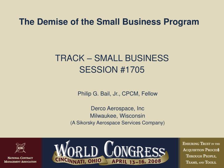 the demise of the small business program