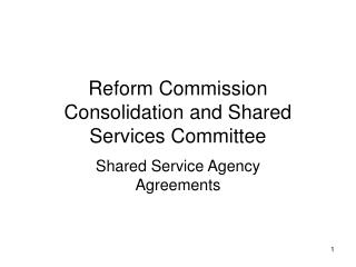 Reform Commission Consolidation and Shared Services Committee