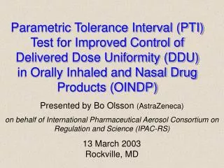 Parametric Tolerance Interval (PTI) Test for Improved Control of Delivered Dose Uniformity (DDU) in Orally Inhaled and N