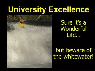 Sure it’s a Wonderful Life… but beware of the whitewater!