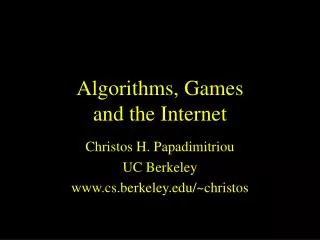 Algorithms, Games and the Internet