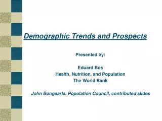 Demographic Trends and Prospects