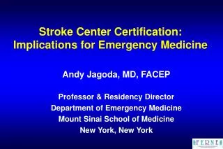 Stroke Center Certification: Implications for Emergency Medicine