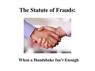 The Statute of Frauds: