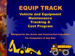 Vehicle and Equipment Maintenance Tracking &amp; Cost Program Designed for the Green and Construction Industries For Co