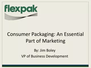 consumer packaging: an essential part of marketing