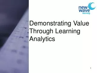 Demonstrating Value Through Learning Analytics
