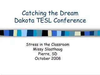 Catching the Dream Dakota TESL Conference
