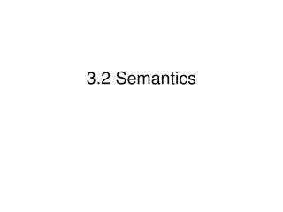 3.2 Semantics