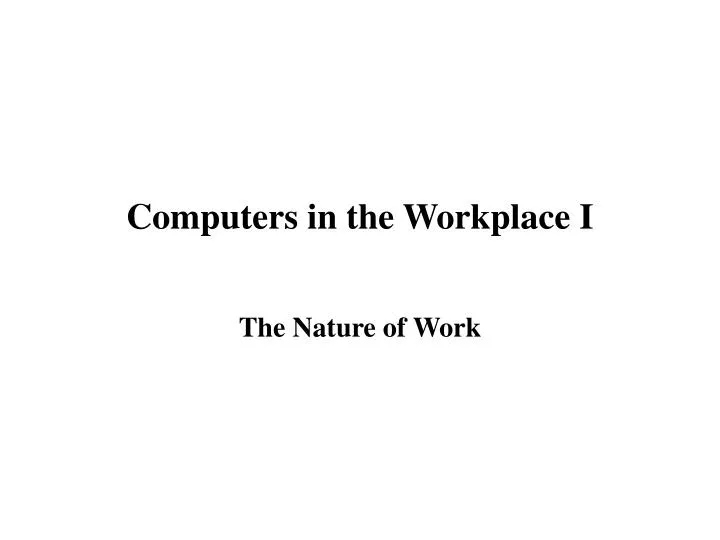 computers in the workplace i