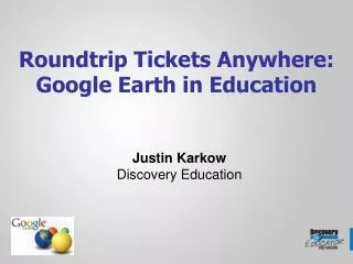 Roundtrip Tickets Anywhere: Google Earth in Education
