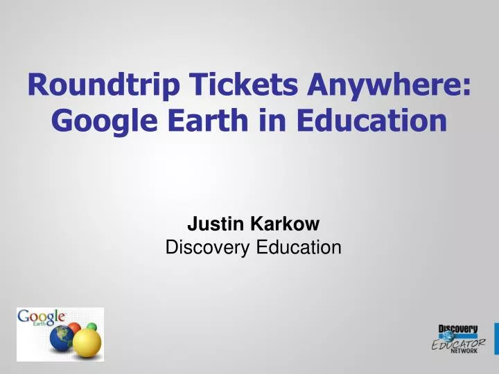 roundtrip tickets anywhere google earth in education