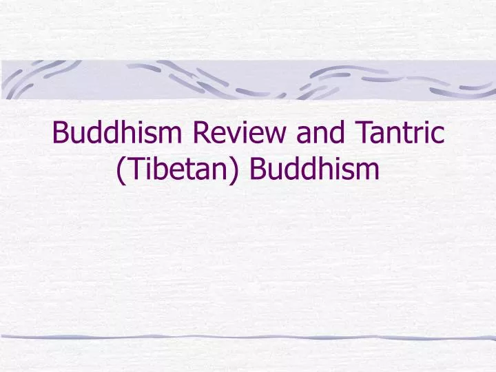 buddhism review and tantric tibetan buddhism