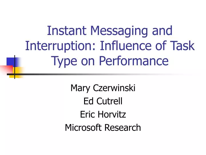 instant messaging and interruption influence of task type on performance