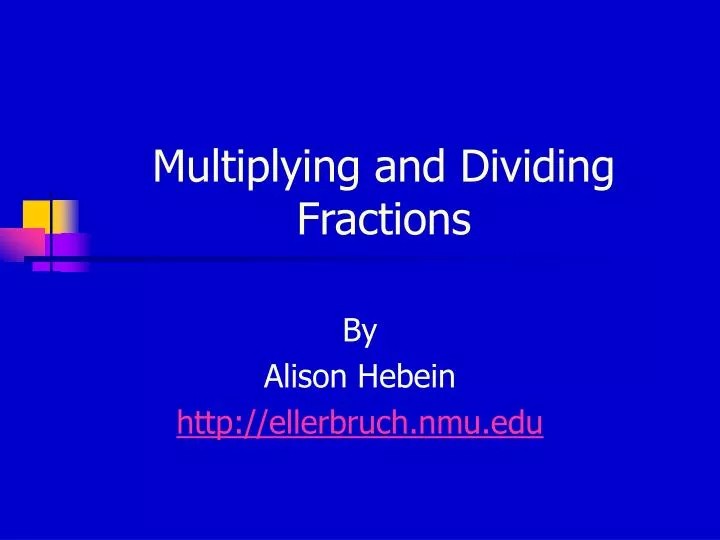 multiplying and dividing fractions
