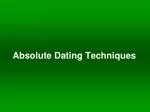 Absolute Dating Techniques - slide 1