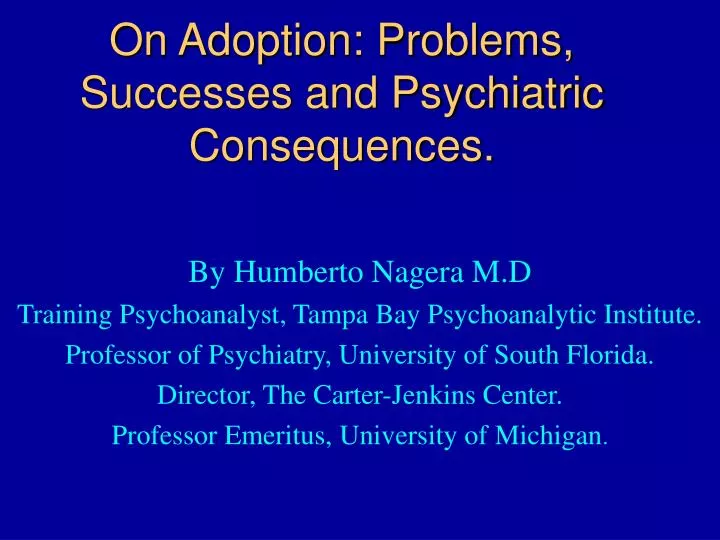 on adoption problems successes and psychiatric consequences