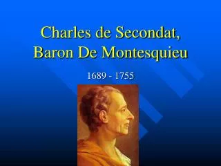 Charles de Secondat, Baron De Montesquieu