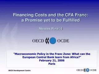Financing Costs and the CFA Franc: a Promise yet to be Fulfilled Nicolas Pinaud