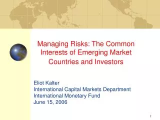 Managing Risks: The Common Interests of Emerging Market Countries and Investors