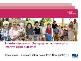 Industry discussion: Changing human services to improve client outcomes