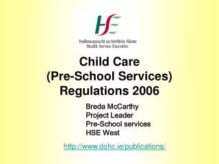 Child Care (Pre-School Services) Regulations 2006