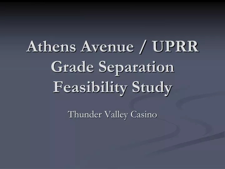 athens avenue uprr grade separation feasibility study