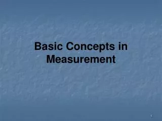 Basic Concepts in Measurement